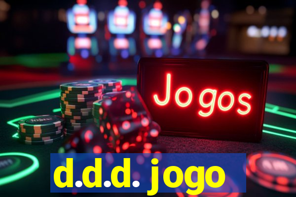 d.d.d. jogo